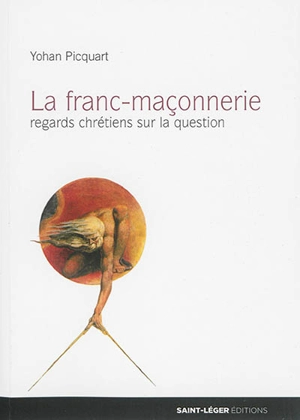 L'Eglise et la franc-maçonnerie : histoire d'un dialogue souvent difficile - Yohan Picquart