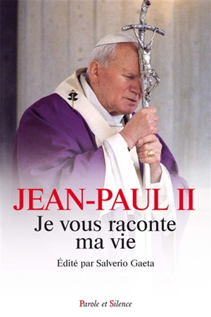 Je vous raconte ma vie - Jean-Paul 2