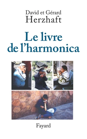 Le livre de l'harmonica - David Herzhaft