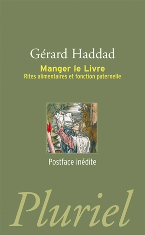 Manger le livre : rites alimentaires et fonction paternelle - Gérard Haddad