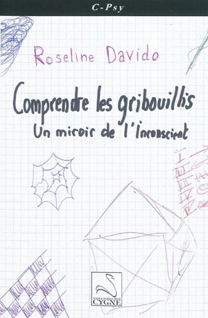 Comprendre les gribouillis : un miroir de l'inconscient - Roseline Davido