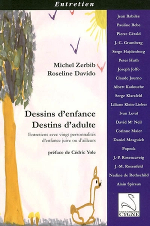 Dessins d'enfance, destins d'adultes : entretiens avec vingt personnalités d'enfance juive ou d'ailleurs - Michel Zerbib