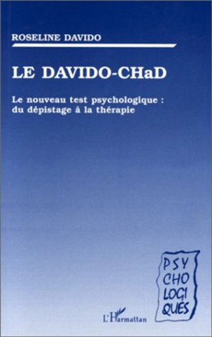 Le Davido-CHaD : le nouveau test psychologique, du dépistage à la thérapie - Roseline Davido