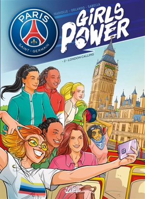 Paris Saint-Germain : girls power. Vol. 2. London calling - Mathieu Mariolle