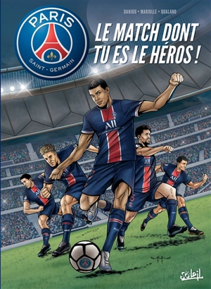 Le match dont tu es le héros ! : Paris Saint-Germain - Mathieu Mariolle