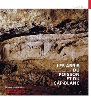 Les abris du Poisson et du Cap-Blanc - Jean-Jacques Cleyet-Merle