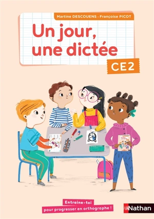 Un jour, une dictée CE2 - Martine Descouens