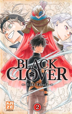 Black Clover. Vol. 2. Le défenseur - Yûki Tabata