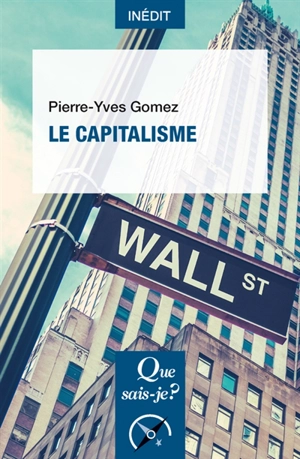 Le capitalisme - Pierre-Yves Gomez