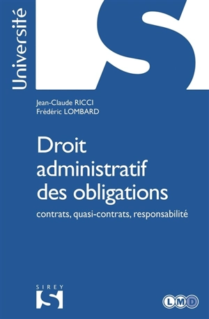 Droit administratif des obligations : contrats, quasi-contrats, responsabilité - Jean-Claude Ricci