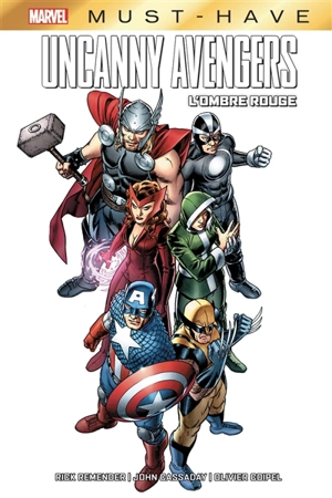 Uncanny Avengers : l'ombre rouge - Rick Remender