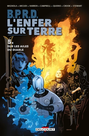 BPRD : l'enfer sur terre. Vol. 5. Sur les ailes du diable - Mike Mignola