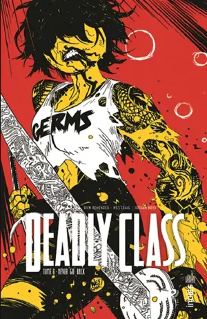 Deadly class. Vol. 8. Never go back - Rick Remender