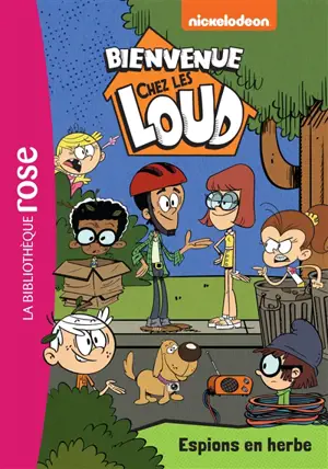 Bienvenue chez les Loud. Vol. 18. Espions en herbe - Nickelodeon productions