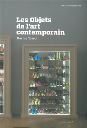 Les objets de l'art contemporain - Karine Tissot