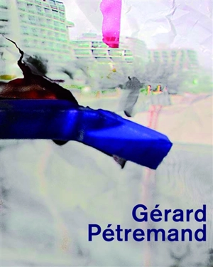 Gérard Pétremand : photographies - Serge Bismuth