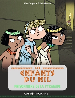 Les enfants du Nil. Vol. 3. Prisonniers de la pyramide - Alain Surget