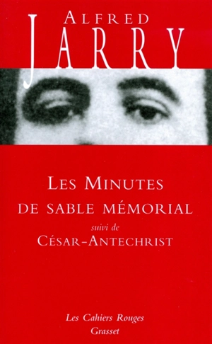 Les minutes de sable mémorial. César-Antéchrist - Alfred Jarry