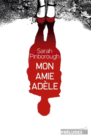 Mon amie Adèle - Sarah Pinborough