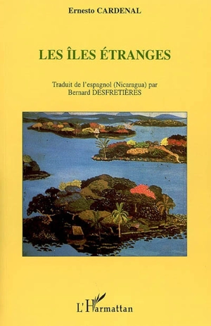 Mémoires. Vol. 2. Les îles étranges - Ernesto Cardenal