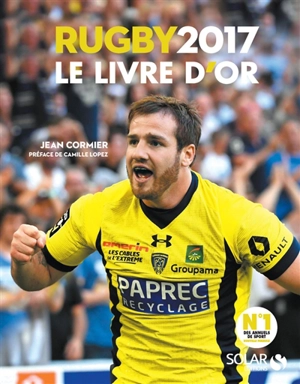 Rugby 2017 : le livre d'or - Jean Cormier