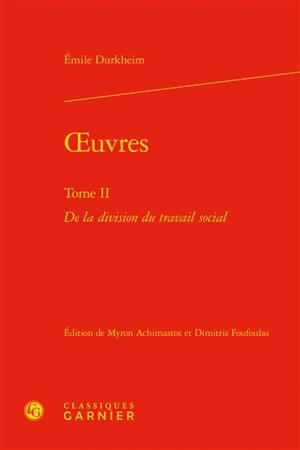 Oeuvres. Vol. 2. De la division du travail social - Emile Durkheim