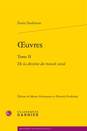 Oeuvres. Vol. 2. De la division du travail social - Emile Durkheim