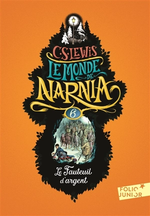Le monde de Narnia. Vol. 6. Le fauteuil d'argent - Clive Staples Lewis