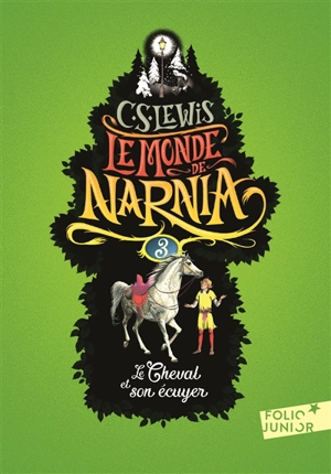 Le monde de Narnia. Vol. 3. Le cheval et son écuyer - Clive Staples Lewis