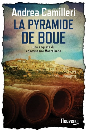 Une enquête du commissaire Montalbano. La pyramide de boue - Andrea Camilleri