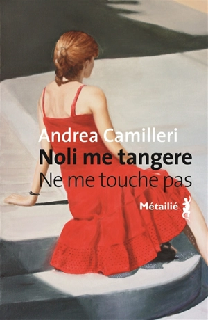 Noli me tangere. Ne me touche pas - Andrea Camilleri