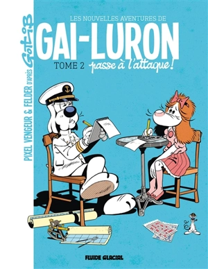 Les nouvelles aventures de Gai-Luron. Vol. 2. Gai-Luron passe à l'attaque ! (Umour 2020) - Frédéric Felder