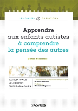 Apprendre aux enfants autistes à comprendre la pensée des autres : cahier d'exercices - Patricia Howlin