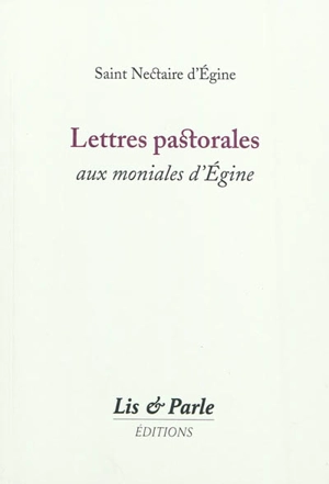 Lettres pastorales aux moniales d'Egine - Nectaire d'Egine