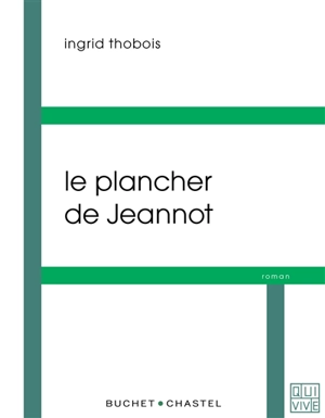 Le plancher de Jeannot - Ingrid Thobois