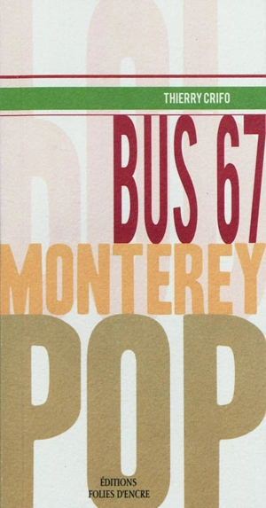 Bus 67, Monterey pop - Thierry Crifo