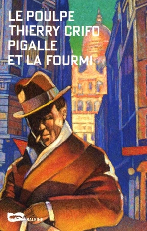 Pigalle et la fourmi - Thierry Crifo