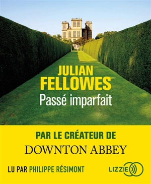 Passé imparfait - Julian Fellowes