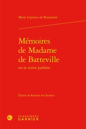 Mémoires de Madame de Batteville ou La veuve parfaite - Jeanne-Marie Leprince de Beaumont