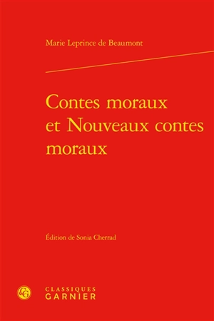 Contes moraux. Nouveaux contes moraux - Jeanne-Marie Leprince de Beaumont