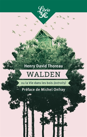 Walden ou La vie dans les bois (extraits) - Henry David Thoreau