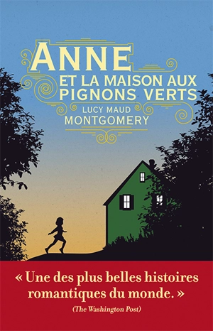 La saga d'Anne. Vol. 1. Anne et la maison aux pignons verts - L.M. Montgomery