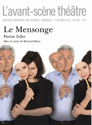 Avant-scène théâtre (L'), n° 1390. Le mensonge - Florian Zeller