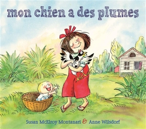 Mon chien a des plumes - Susan McElroy Montanari