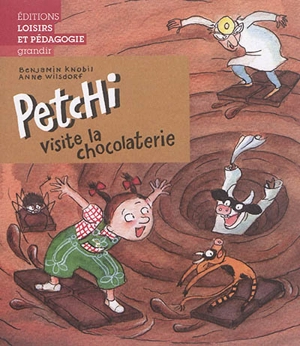 Petchi. Petchi visite la chocolaterie - Benjamin Knobil