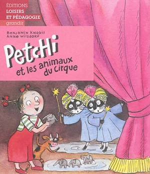 Petchi. Petchi et les animaux du cirque - Benjamin Knobil