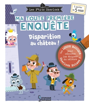 Les p'tits Sherlock : ma toute première enquête. Disparition au château ! - Sandra Lebrun