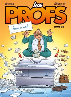 Les profs. Vol. 23. Heure de cool - Erroc