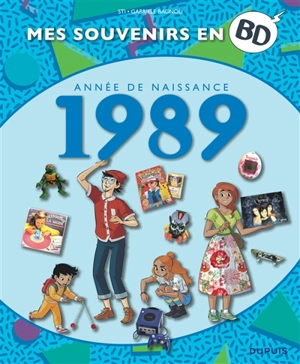 Mes souvenirs en BD. Vol. 50. Année de naissance : 1989 - Sti