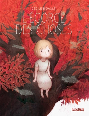 L'écorce des choses - Cécile Bidault